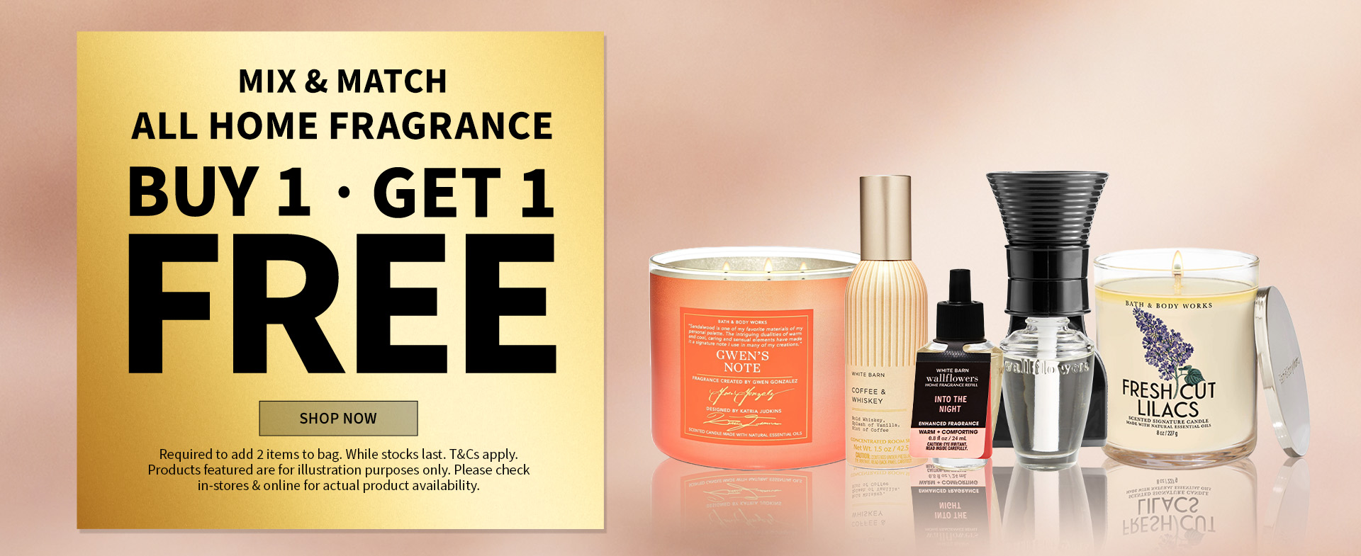 MIX & MATCH ALL HOME FRAGRANCE BUY 1, GET 1 FREE