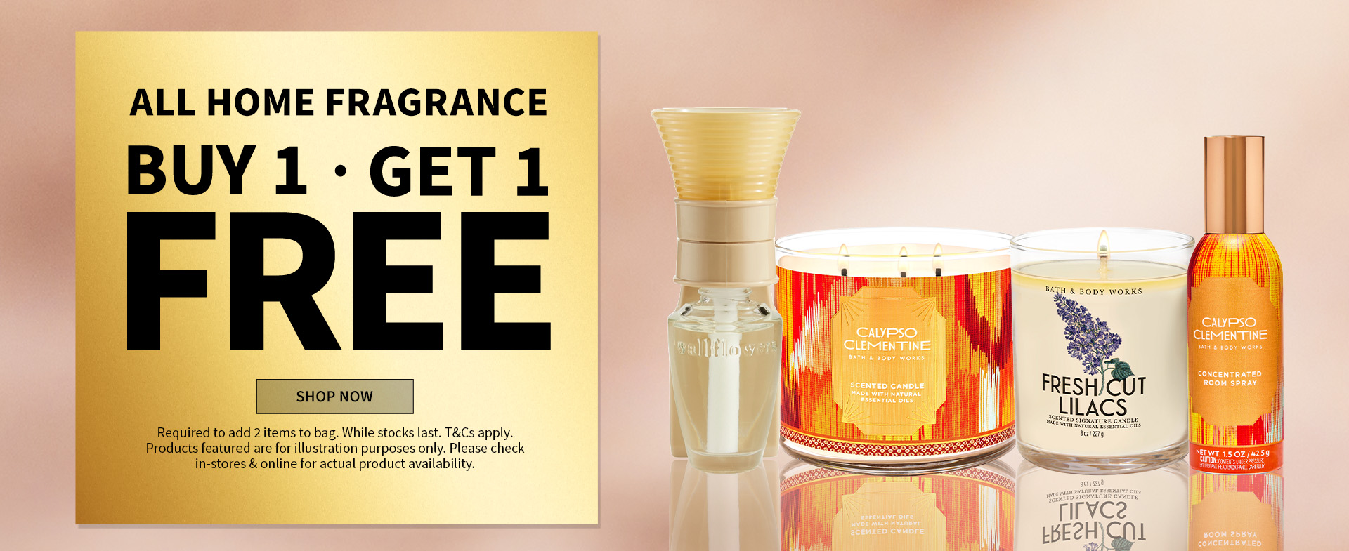 ALL HOME FRAGRANCE BUY 1, GET 1 FREE