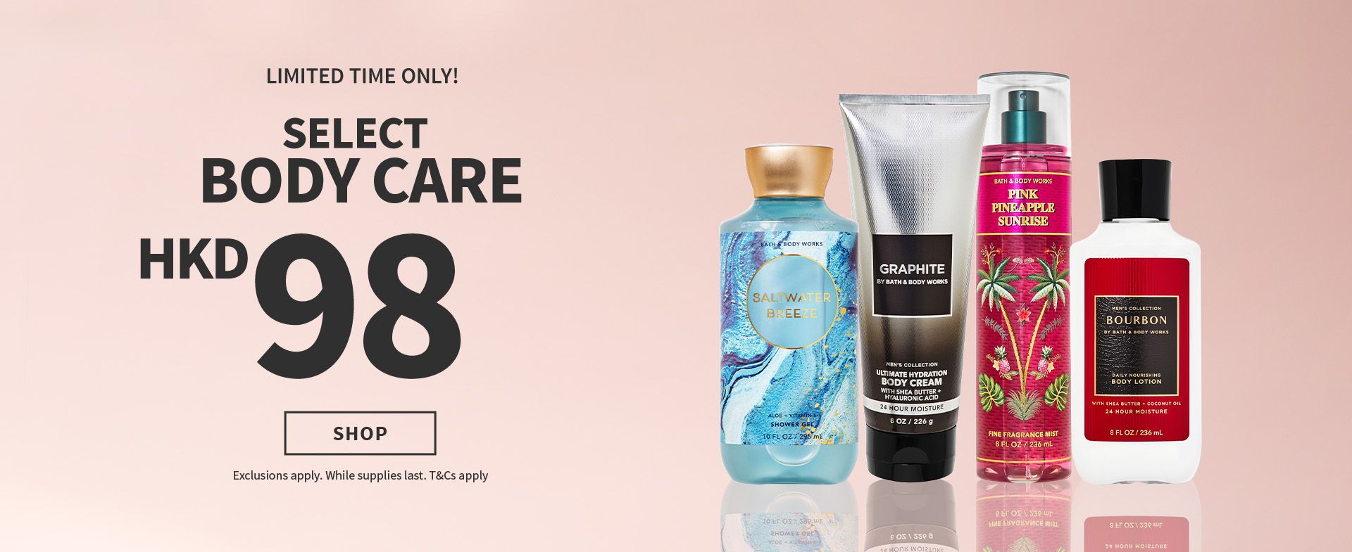 LIMITED TIME ONLY! SELECT BODY CARE