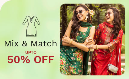 Mix & Match Collection - Upto 50% Off