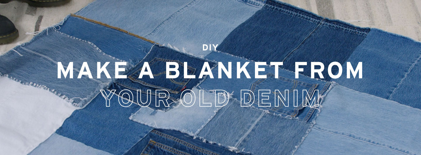 Make a Blanket from Your Old Denim | Levi's® Official Online Store HK
