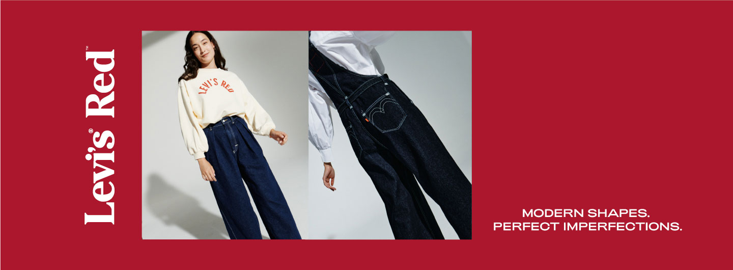 Levi’s® Red™ Women - Made for Pioneers - Modern Shapes. Perfect Imperfections