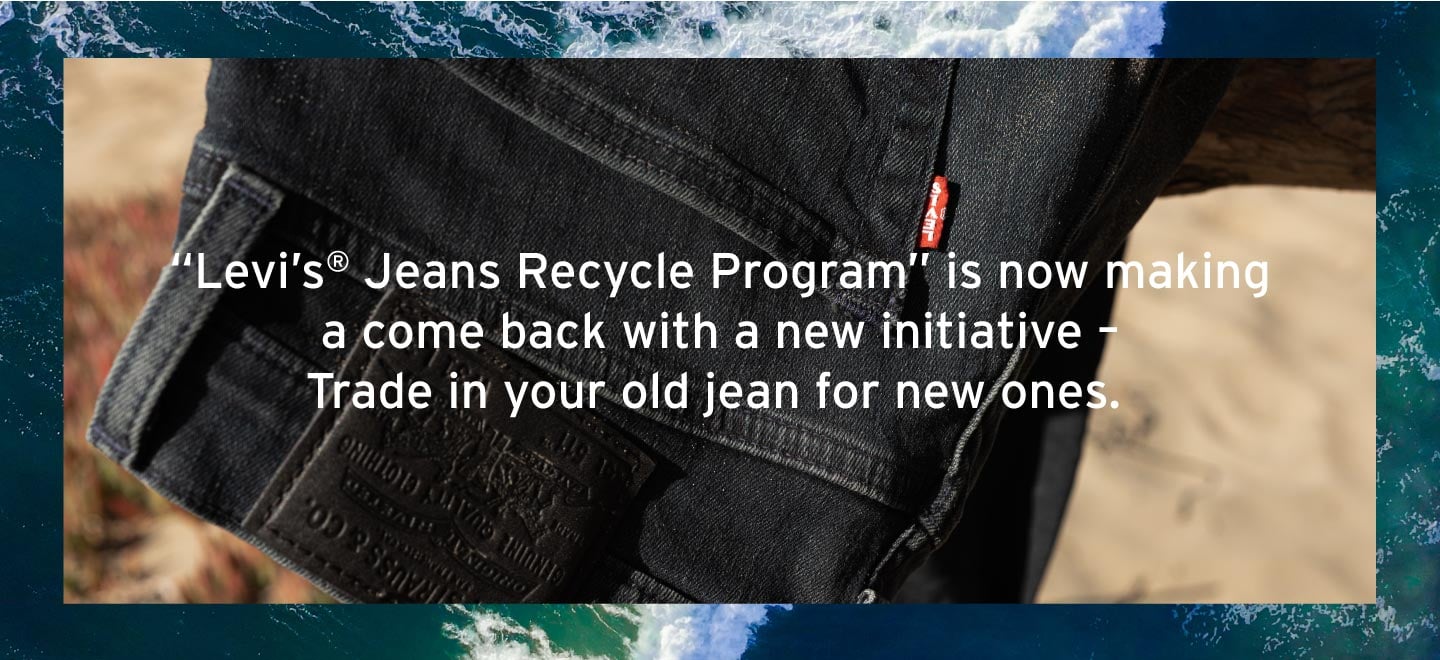 Levi's Jeans Recycle Program - Levi's Hong Kong